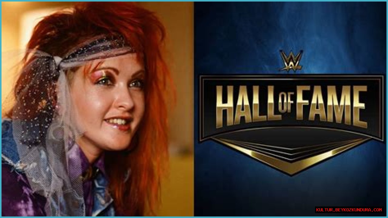 Is Cyndi Lauper Included In The Prestigious WWE Hall Of Fame?
